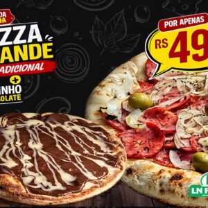 Combo com 1 Pizza Grande Tradicional + Broto de Chocolate na LN Foods por apenas R$49,90.