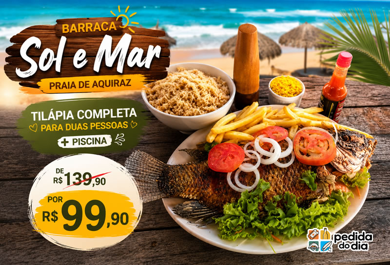 Barraca Sol e Mar Praia de Aquiraz com Tilápia completa para duas pessoas + Piscina de R$139,90 Por R$99,90.
